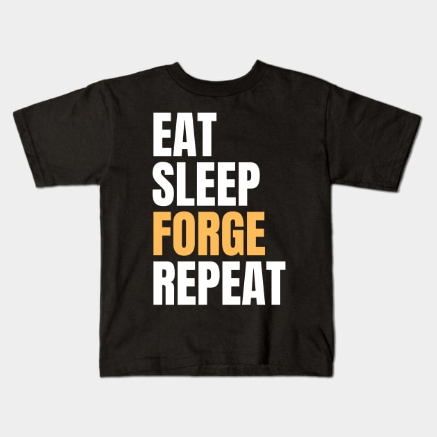 Eat Sleep Forge Repeat Kids T-Shirt by Nice Surprise
